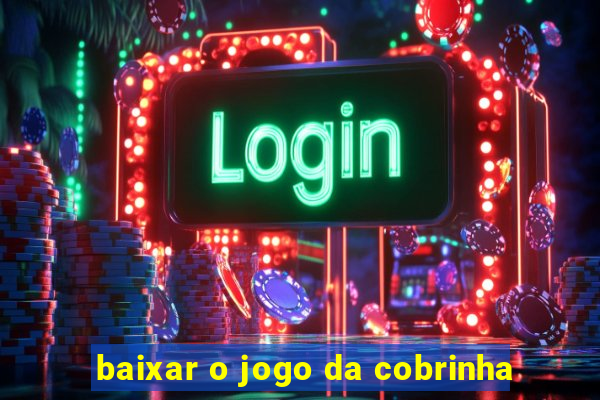 baixar o jogo da cobrinha